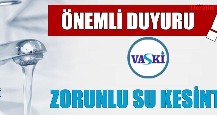 VASKİ’den su kesintisi uyarısı