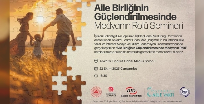Ankara'da uzmanlar medya aile bağlarını inceliyor
