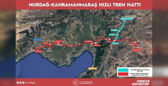 Kahramanmaraş'a hızlı tren geliyor: Ekonomiye ve istihdama can suyu