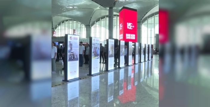 15 Temmuz anıları İstanbul Havalimanı'nda sergilendi: Direnişin kareleri dünyaya açıldı
