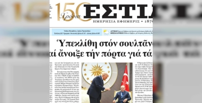 Yunan basınından Türkiye'ye övgü: Trump, sultanın önünde eğildi